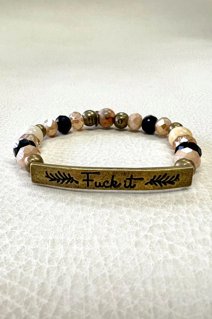 Fuck It Bracelet